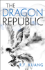 The Dragon Republic - R.F. Kuang