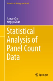 Statistical Analysis of Panel Count Data - Jianguo Sun & Xingqiu Zhao