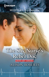 The Shy Nurse's Rebel Doc - Alison Roberts