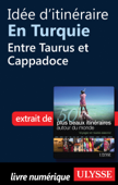 Idée d'itinéraire en Turquie : Entre Taurus et Cappadoce - Collectif