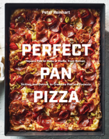 Peter Reinhart - Perfect Pan Pizza artwork