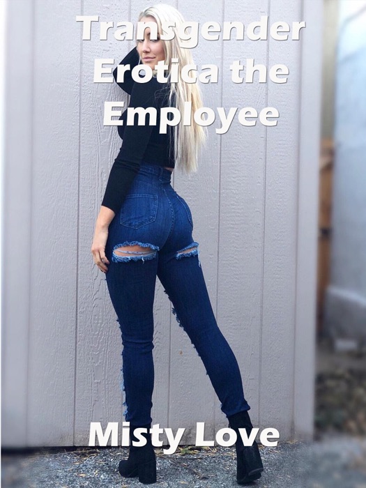 Transgender Erotica the Employee