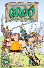 Sergio Aragones' Groo: Death and Taxes - Sergio Aragonés & Various Authors