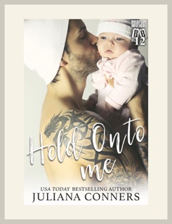 Hold Onto Me by Juliana Conners
