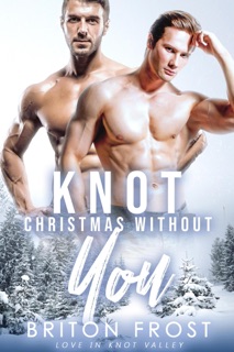 Knot Christmas Without You: An Mpreg Romance by Briton Frost
