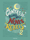Contes de bona nit per a nenes rebels 2 - Elena Favilli & Francesca Cavallo