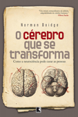O cérebro que se transforma - Norman Doidge