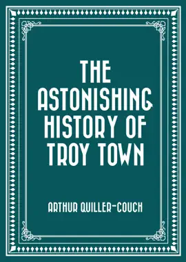 Read: The Astonishing Book History of Troy Town