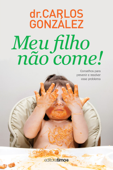 Meu filho não come! - Carlos González