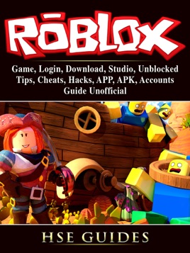Roblox Game Login Download Studio Unblocked Tips Cheats Hacks App Apk Accounts Guide Unofficial On Apple Books - roblox ff hack