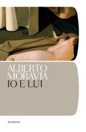 Io e lui - Alberto Moravia