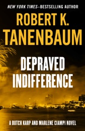 Depraved Indifference - Robert K. Tanenbaum