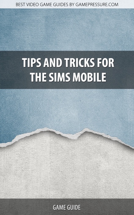 Tips and Tricks for The Sims Mobile