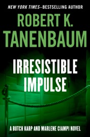 Irresistible Impulse - Robert K. Tanenbaum