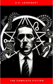 H.P. Lovecraft: The Ultimate Collection (160 Works by Lovecraft – Early Writings, Fiction, Collaborations, Poetry, Essays & Bonus Audiobook Links) - H.P. Lovecraft