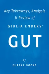 Gut by Giulia Enders Key Takeaways, Analysis & Review