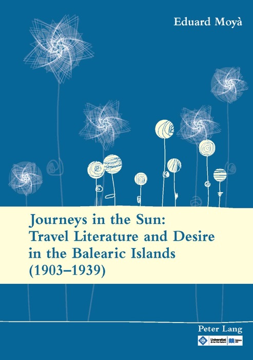 Journeys in the Sun: Travel Literature and Desire in the Balearic Islands (19031939)