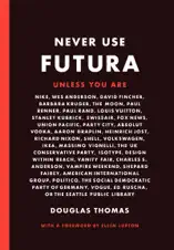Never Use Futura