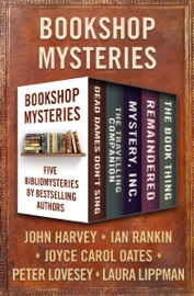 Bookshop Mysteries - John Harvey, Ian Rankin, Joyce Carol Oates, Peter Lovesey & Laura Lippman