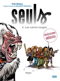 Seuls - tome 04 : les cairns rouges - Kidi Bebey