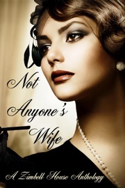 Not Anyone's Wife - Zimbell House Publishing, Alana Ballantyne, Joanna Bair, E. W. Farnsworth & Matthew McGee