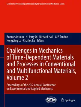 Read: Challenges in Mechanics of Time-Dependent Materials and Processes in Conventional and Multifunctional Materials, Book Volume 2