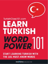 Learn Turkish - Word Power 101 - Innovative Language Learning, LLC