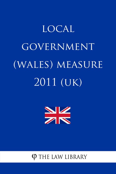 Local Government (Wales) Measure 2011 (UK)