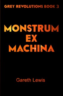 Monstrum Ex Machina by Gareth Lewis