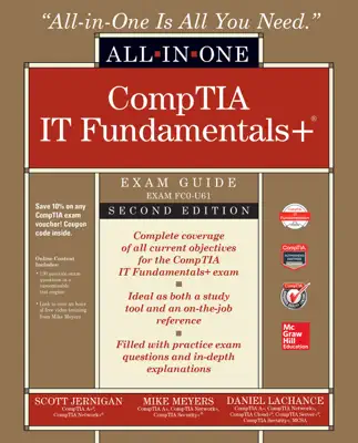 ITF+ CompTIA IT Fundamentals All-in-One Exam Guide, Second Edition (Exam FC0-U61) by Mike Meyers, Scott Jernigan & Daniel Lachance book