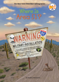 Where Is Area 51? - Paula K. Manzanero, Who HQ & Tim Foley