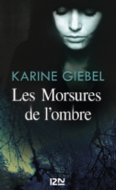 Les Morsures de l'ombre - Karine Giébel