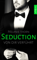 Melanie Thorn - SEDUCTION: Von dir verführt artwork