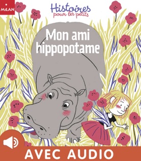 Mon ami hippopotame by Anne Hemstege & Agnès de Lestrade