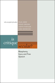Is Critique Secular? - Talal Asad, Wendy Brown, Judith Butler & Saba Mahmood