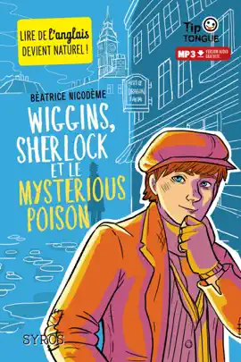 Read: Wiggins, Sherlock et le Mysterious Poison Book - collection Tip Tongue - A1 découverte - dès 10 ans