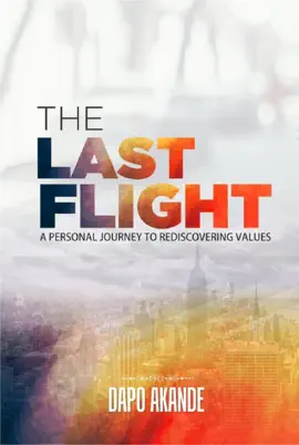 Read: The Last Flight: A Personal Journey Book To Rediscovering Values