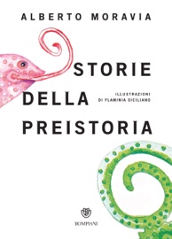 Storie della preistoria - Alberto Moravia