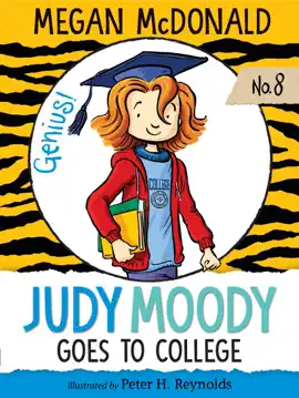 Judy Moody Goes to College (Book #8)