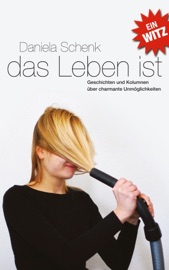 Das Leben ist ein Witz - Daniela Schenk