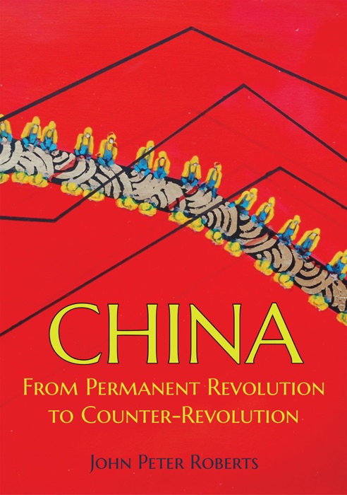 China: From Permanent Revolution to Counter-Revolution
