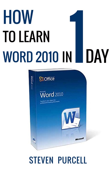 How To Learn Word 2010 In 1 Day  Don't Read Any Word 2010 Until You Read This First