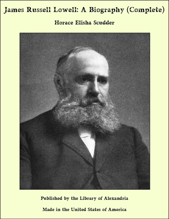 James Russell Lowell: A Biography (Complete)
