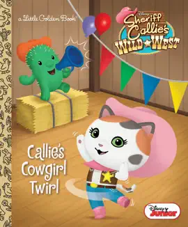 Read: Callie's Cowgirl Twirl Book (Disney Junior: Sheriff Callie's Wild West)