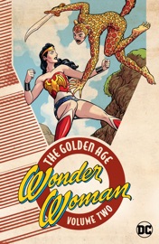 Wonder Woman: The Golden Age Vol. 2 - William Moulton Marston, Harry G. Peter & Frank Godwin