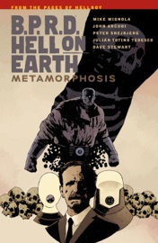 B.P.R.D Hell On Earth Volume 12 : Metamorphosis - Mike Mignola & John Arcudi