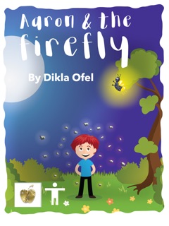 Aaron & the firefly by Dikla Ofel & Eli Ofel