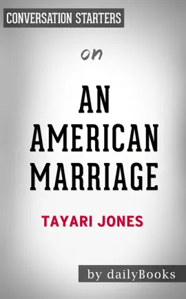 An American Marriage: A Novel by Tayari Jones: Conversation Starters