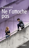 Ne t'attache pas - Morgane Bicail