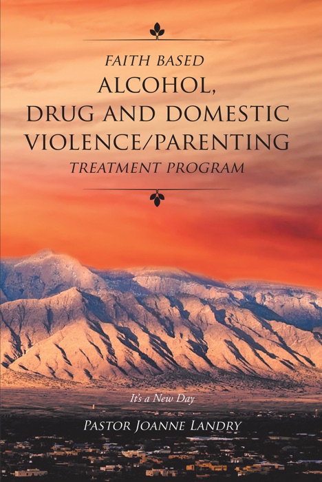 Faith Based Alcohol,Drug and Domestic Violence_Parenting Treatment Program